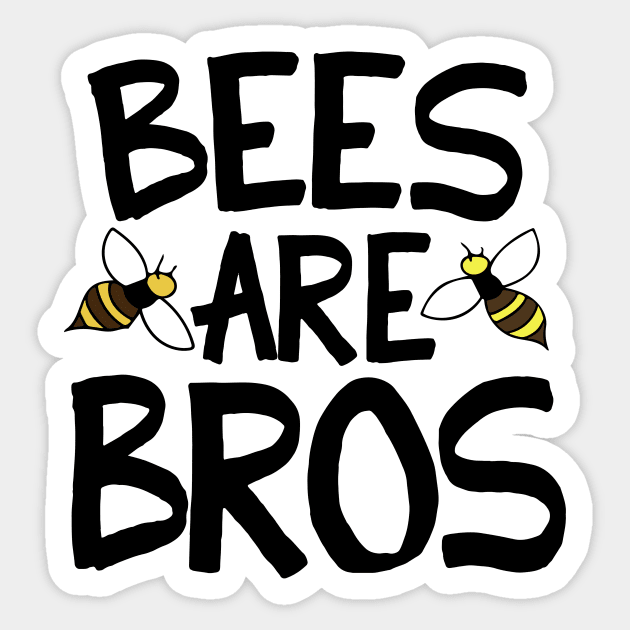 Bees are bros Sticker by bubbsnugg